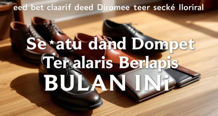 Sepatu dan Dompet Terlaris Bulan Ini